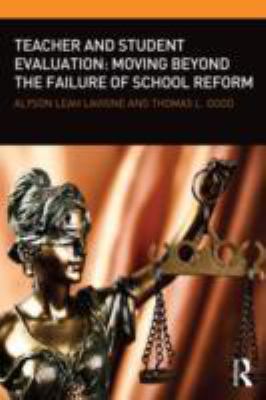 Teacher and Student Evaluation: Moving Beyond t... 0415810531 Book Cover