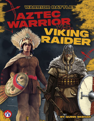 Aztec Warrior vs. Viking Raider B0H6MWSK9Y Book Cover