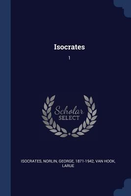 Isocrates: 1 1377038572 Book Cover