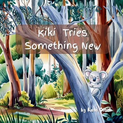 Kiki Tries Something New B0F6BLB5ZT Book Cover