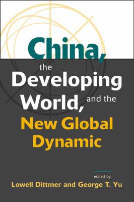 China, the Developing World, and the New Global... 1588267261 Book Cover