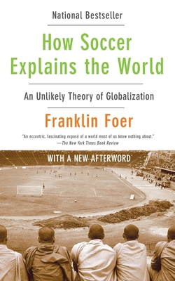 How Soccer Explains the World 0062156691 Book Cover