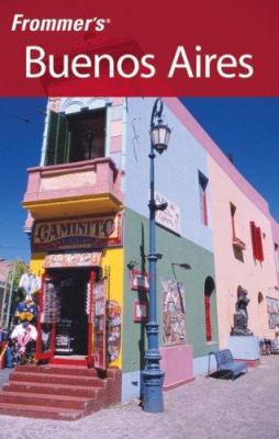 Frommer's Buenos Aires (Frommer's Complete Guides) 0470124784 Book Cover