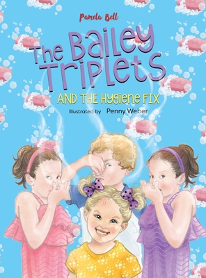 The Bailey Triplets and The Hygiene Fix 1948984202 Book Cover