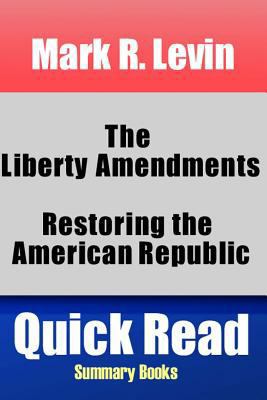 Mark R. Levin: The Liberty Amendments: Restorin... 1492732125 Book Cover