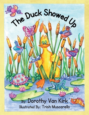 The Duck Showed Up 1685151949 Book Cover