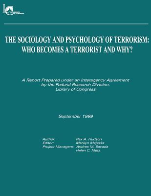 The Sociology and Psychology of Terrorism: Who ... 1490534873 Book Cover