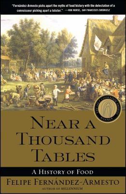 Near a Thousand Tables: A History of Food B00676NM2O Book Cover