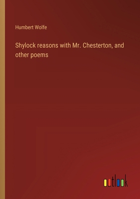 Shylock reasons with Mr. Chesterton, and other ... 3368908308 Book Cover