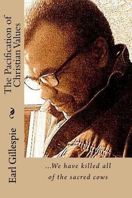 The Pacification of Christian Values 1545395373 Book Cover