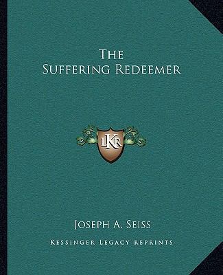 The Suffering Redeemer 1162865288 Book Cover