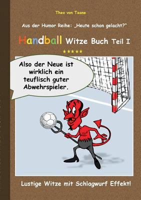 Handball Witze Buch - Teil I: Lustige Witze mit... [German] 3732246582 Book Cover