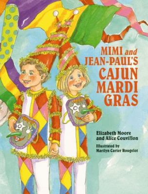 Mimi and Jean-Paul's Cajun Mardi Gras 1565540697 Book Cover