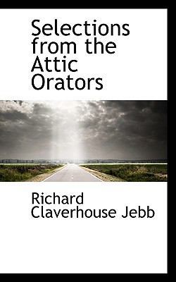 Selections from the Attic Orators 1117288161 Book Cover