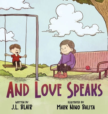And Love Speaks: Helping Children Understand ALS 1638771227 Book Cover