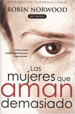 Las mujeres que aman demasiado (Spanish Edition) [Spanish] 9501519996 Book Cover