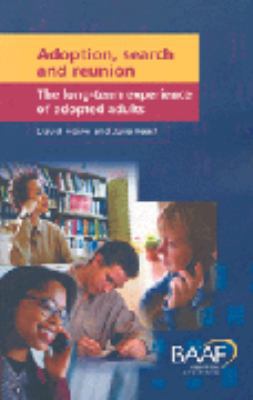 Adoption, Search and Reunion: The Long-term Experience of Adopted Adults 1903699533 Book Cover