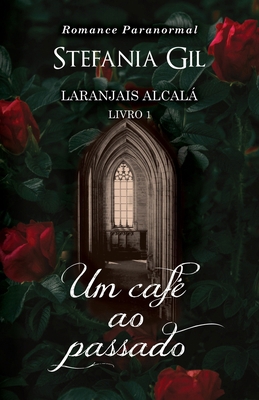 Um Cafe ao Passado: Romance paranormal [Portuguese] B0BKKPN9YW Book Cover