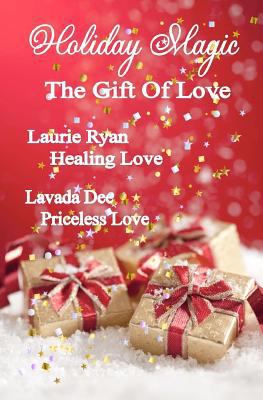 Holiday Magic - The Gift of Love 1479190799 Book Cover