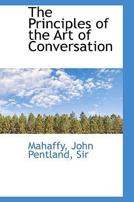 The Principles of the Art of Conversation 1113455845 Book Cover