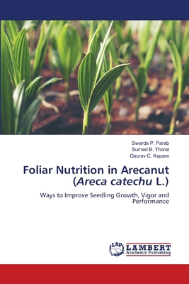 Foliar Nutrition in Arecanut (Areca catechu L.) 620845400X Book Cover