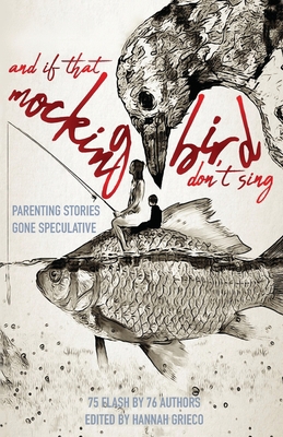 And If That Mockingbird Don't Sing: Parenting S... 1946580325 Book Cover