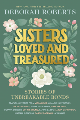 Sisters Loved and Treasured: Stories of Unbreak... 1368115810 Book Cover