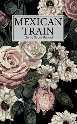 Mexican Train Game Score Record: Small size Mex... 1700282077 Book Cover