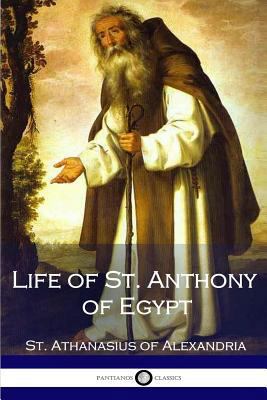 Life of St. Anthony of Egypt 1536859249 Book Cover