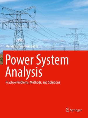 Power System Analysis: Practice Problems, Metho... 3030847691 Book Cover