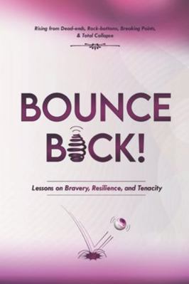 Bounce Back!: Lessons on Bravery, Resilience & ... 9914935613 Book Cover