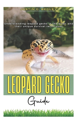 Leopard Gecko Guide: Understanding leopard geck... B0F37NNSS1 Book Cover
