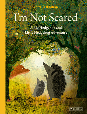 I'm Not Scared: A Big Hedgehog and Little Hedge... 3791375415 Book Cover