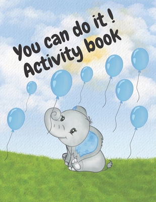 You can do it ! Activity book: Activity Book fo... B08XLCBH4T Book Cover