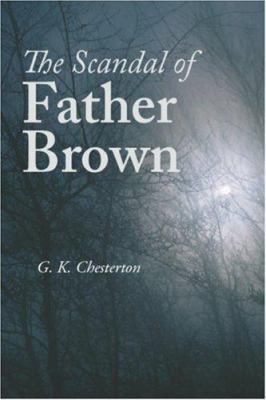 The Scandal of Father Brown 1600964494 Book Cover