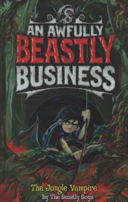 The Jungle Vampire (An Awfully Beastly Business) 1847383998 Book Cover