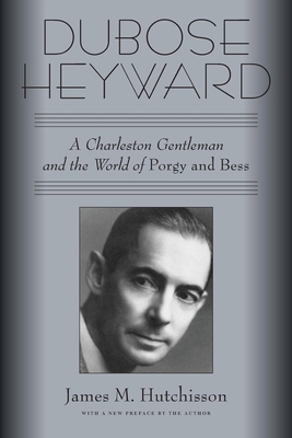 Dubose Heyward: A Charleston Gentleman and the ... 149681309X Book Cover