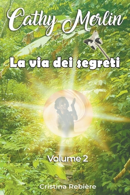 La via dei segreti [Italian] B0CK42PCVN Book Cover