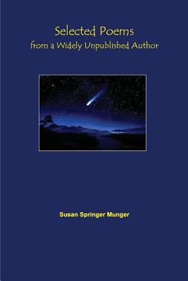 Selected Poems from a Widely Unpublished Author 1500132497 Book Cover
