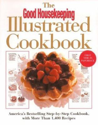 The Good Housekeeping Illustrated Cookbook: Ame... 1588161870 Book Cover