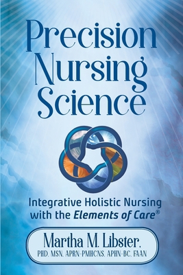 Precision Nursing Science: Integrative Holistic... B0B4FJHQML Book Cover