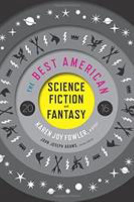 The Best American Science Fiction and Fantasy 0544555201 Book Cover