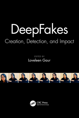 DeepFakes: Creation, Detection, and Impact 1032139234 Book Cover