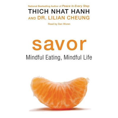 Savor: Mindful Eating, Mindful Life 148153243X Book Cover