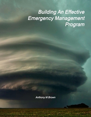 Building An Effective Emergency Management Program 0359197221 Book Cover