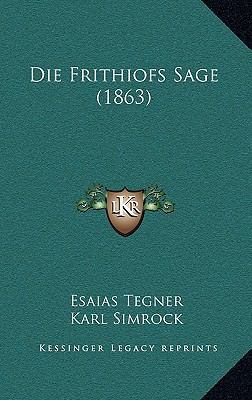 Die Frithiofs Sage (1863) [German] 1168549000 Book Cover