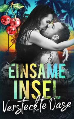 Einsame Insel - Versteckte Oase [German] B0DTYJ3B7B Book Cover