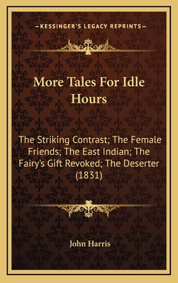 More Tales for Idle Hours: The Striking Contras... 1164242202 Book Cover