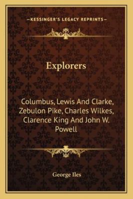 Explorers: Columbus, Lewis And Clarke, Zebulon ... 1163262498 Book Cover