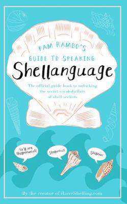 Paperback Pam Rambo's Guide to Speaking Shellanguage : The Official Guide to Speaking Shellanguage Book